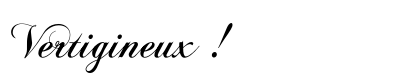 Vertigineux